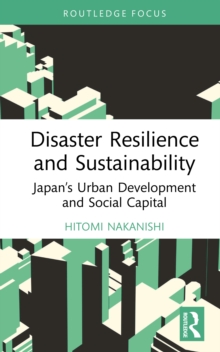 Disaster Resilience and Sustainability : Japan's Urban Development and Social Capital