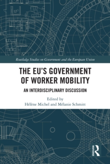 The EU's Government of Worker Mobility : An Interdisciplinary Discussion
