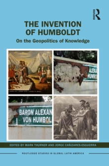 The Invention of Humboldt : On the Geopolitics of Knowledge