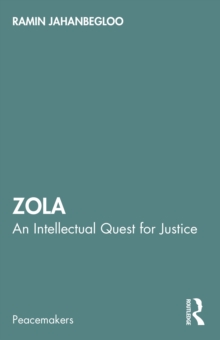 Zola : An Intellectual Quest for Justice