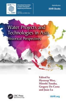 Water Projects and Technologies in Asia : Historical Perspectives