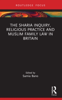 The Sharia Inquiry, Religious Practice and Muslim Family Law in Britain