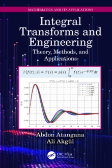 Integral Transforms and Engineering : Theory, Methods, and Applications