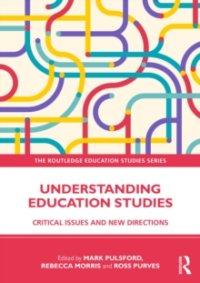 Understanding Education Studies : Critical Issues and New Directions
