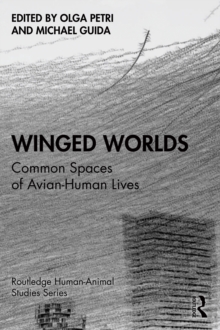 Winged Worlds : Common Spaces of Avian-Human Lives