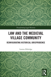 Law and the Medieval Village Community : Reinvigorating Historical Jurisprudence