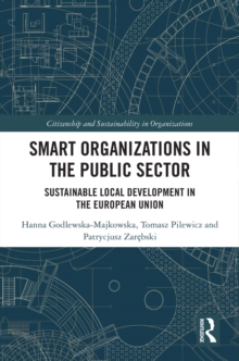 Smart Organizations in the Public Sector : Sustainable Local Development in the European Union