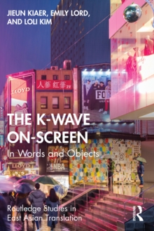 The K-Wave On-Screen : In Words and Objects