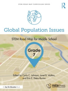 Global Population Issues, Grade 7 : STEM Road Map for Middle School