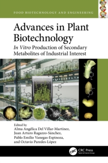 Advances in Plant Biotechnology : In Vitro Production of Secondary Metabolites of Industrial Interest