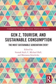 Gen Z, Tourism, and Sustainable Consumption : The Most Sustainable Generation Ever?