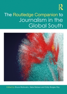 The Routledge Companion to Journalism in the Global South
