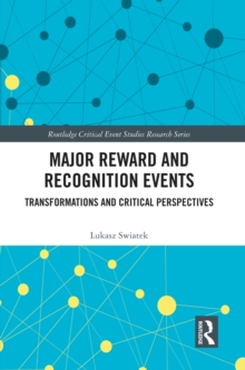 Major Reward and Recognition Events : Transformations and Critical Perspectives