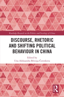 Discourse, Rhetoric and Shifting Political Behaviour in China