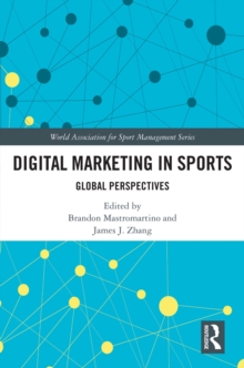 Digital Marketing in Sports : Global Perspectives