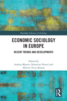 Economic Sociology in Europe : Recent Trends and Developments