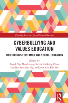 Cyberbullying and Values Education : Implications for Family and School Education