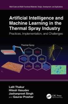 Artificial Intelligence and Machine Learning in the Thermal Spray Industry : Practices, Implementation, and Challenges