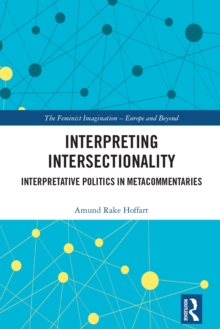 Interpreting Intersectionality : Interpretative Politics in Metacommentaries