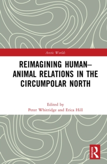 Reimagining Human-Animal Relations in the Circumpolar North