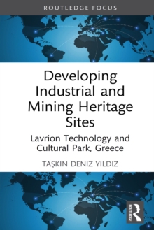 Developing Industrial and Mining Heritage Sites : Lavrion Technological and Cultural Park, Greece