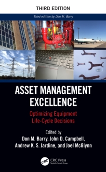 Asset Management Excellence : Optimizing Equipment Life-Cycle Decisions