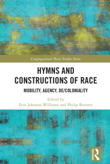 Hymns and Constructions of Race : Mobility, Agency, De/Coloniality