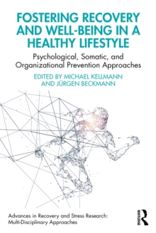 Fostering Recovery and Well-being in a Healthy Lifestyle : Psychological, Somatic, and Organizational Prevention Approaches
