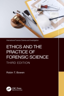 Ethics and the Practice of Forensic Science