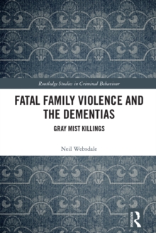 Fatal Family Violence and the Dementias : Gray Mist Killings