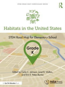 Habitats in the United States, Grade K : STEM Road Map for Elementary School