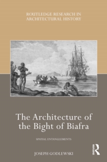 The Architecture of the Bight of Biafra : Spatial Entanglements
