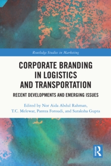 Corporate Branding in Logistics and Transportation : Recent Developments and Emerging Issues