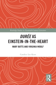 Duree as Einstein-in-the-Heart : Mary Butts and Virginia Woolf