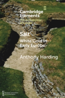 Salt : White Gold in Early Europe