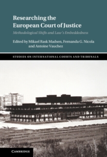 Researching the European Court of Justice : Methodological Shifts and Law's Embeddedness
