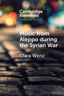 Music from Aleppo during the Syrian War : Displacement and Memory in Hello Psychaleppo's Electro-Tarab