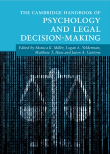 The Cambridge Handbook of Psychology and Legal Decision-Making