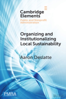 Organizing and Institutionalizing Local Sustainability : A Design Approach