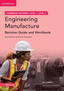Cambridge National in Engineering Manufacture Revision Guide and Workbook with Digital Access (2 Years) : Level 1/Level 2