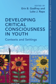 Developing Critical Consciousness in Youth : Contexts and Settings