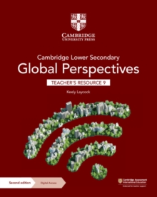 Cambridge Lower Secondary Global Perspectives Teacher's Resource 9 with Digital Access
