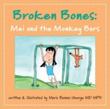 Broken Bones : Mei and the Monkey Bars