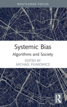Systemic Bias : Algorithms and Society