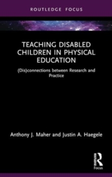 Teaching Disabled Children in Physical Education : (Dis)connections between Research and Practice