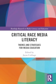 Critical Race Media Literacy : Themes and Strategies for Media Education