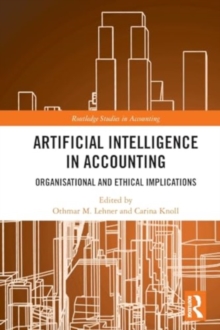 Artificial Intelligence in Accounting : Organisational and Ethical Implications