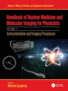 Handbook of Nuclear Medicine and Molecular Imaging for Physicists : Instrumentation and Imaging Procedures, Volume I