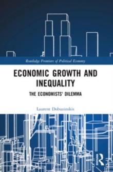 Economic Growth and Inequality : The Economists' Dilemma