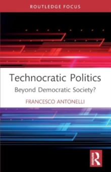 Technocratic Politics : Beyond Democratic Society?
